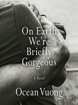 cover image of On Earth We're Briefly Gorgeous